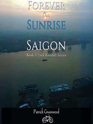 cover image of Forever Our Sunrise in Saigon, 
